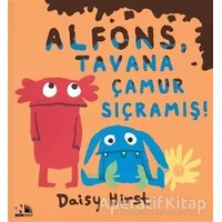 Alfons, Tavana Çamur Sıçramış - Daisy Hirst - Nesin Yayınevi