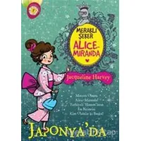 Meraklı Şeker Alice Miranda Japonyada - Jacqueline Harvey - Artemis Yayınları