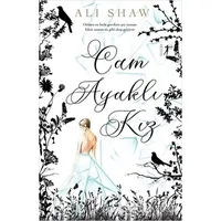 Cam Ayaklı Kız - Ali Shaw - Artemis Yayınları