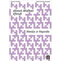 Henüz 17 Yaşında - Ahmet Mithat - Kapı Yayınları