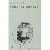 Korkudan Korkmak - Aziz Nesin - Nesin Yayınevi