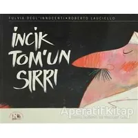 İncik Tom’un Sırrı - Fulvia Deglinnocenti - Nesin Yayınevi