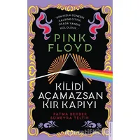 Pink Floyd - Kilidi Açamazsan Kır Kapıyı - Sümeyra Teltik - Destek Yayınları