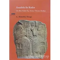 Anadolu’da Kadın - A. Muhibbe Darga - Yapı Kredi Yayınları