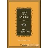 İzmir Hikayeleri - Halid Ziya Uşaklıgil - İnkılap Kitabevi