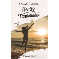 Henüz Tanışmadık - Özgür Aras - İnkılap Kitabevi