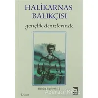 Gençlik Denizlerinde - Cevat Şakir Kabaağaçlı (Halikarnas Balıkçısı) - Bilgi Yayınevi