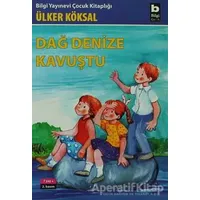 Dağ Denize Kavuştu - Ülker Köksal - Bilgi Yayınevi