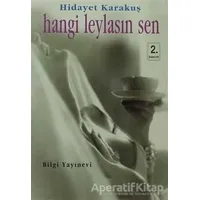 Hangi Leylasın Sen - Hidayet Karakuş - Bilgi Yayınevi