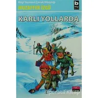 Karlı Yollarda - Muzaffer İzgü - Bilgi Yayınevi