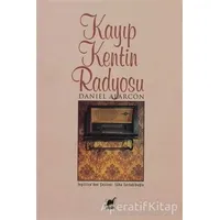 Kayıp Kentin Radyosu - Daniel Alarcon - Ayrıntı Yayınları