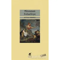 Mitostan Felsefeye - Attilla Erdemli - Ayrıntı Yayınları