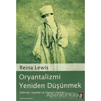Oryantalizmi Yeniden Düşünmek - Reina Lewis - Kapı Yayınları
