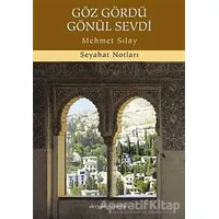 Göz Gördü Gönül Sevdi - Mehmet Sılay - Dergah Yayınları