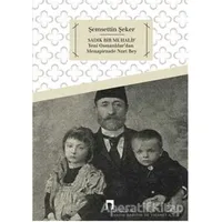 Sadık Bir Muhalif - Şemsettin Şeker - Dergah Yayınları