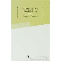 İslamiyet ve Pozitivizm - Auguste Comte - Dergah Yayınları