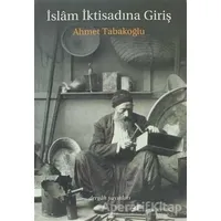 İslam İktisadına Giriş - Ahmet Tabakoğlu - Dergah Yayınları