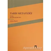 Tarih Metafiziği ya da Kendilik Bilinci - Ayhan Bıçak - Dergah Yayınları