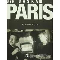 Bir Başka Paris - M. Orhan Okay - Dergah Yayınları