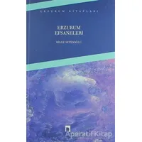 Erzurum Efsaneleri - Bilge Seyidoğlu - Dergah Yayınları