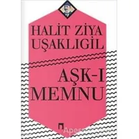 Aşk-ı Memnu - Halid Ziya Uşaklıgil - Dergah Yayınları