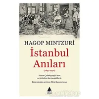 İstanbul Anıları (1897-1940) - Hagop Mintzuri - Aras Yayıncılık