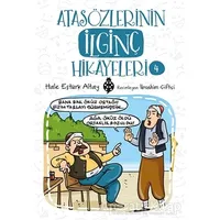 Atasözlerinin İlginç Hikayeleri 4 - Hale Eştürk Altay - Uğurböceği Yayınları