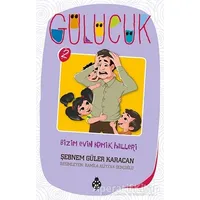 Bizim Evin Komik Halleri / Gülücük 2 - Şebnem Güler Karacan - Uğurböceği Yayınları
