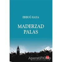 Maderzad Palas - Erbuğ Kaya - Kırmızı Kedi Yayınevi