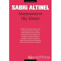 Anımsamıyor Hiç Kimse - Sabri Altınel - Kırmızı Kedi Yayınevi