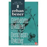 Günbatımı Öyküleri - Denizaşırı Öyküler - Erhan Bener - Kırmızı Kedi Yayınevi