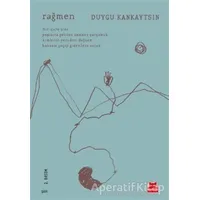 Rağmen - Duygu Kankaytsın - Kırmızı Kedi Yayınevi