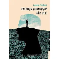 En Yakın Arkadaşım Bir Deli - Kerem Fırtına - Destek Yayınları