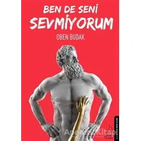 Ben de Seni Sevmiyorum - Oben Budak - Destek Yayınları