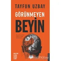 Görünmeyen Beyin - İ. Tayfun Uzbay - Destek Yayınları