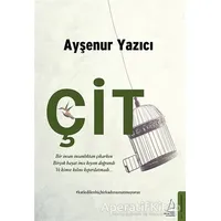 Çit - Ayşenur Yazıcı - Destek Yayınları