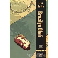 Brezilya Oteli - Frei Betto - Ayrıntı Yayınları