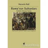 Romanın Sultanları - Warwick Ball - Ayrıntı Yayınları