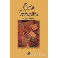 Örülü Hayatlar - Marge Piercy - Ayrıntı Yayınları