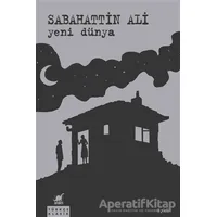 Yeni Dünya - Sabahattin Ali - Ayrıntı Yayınları
