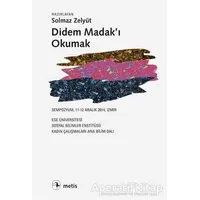 Didem Madakı Okumak - Kolektif - Metis Yayınları