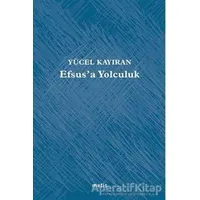 Efsus’a Yolculuk - Yücel Kayıran - Metis Yayınları