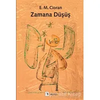 Zamana Düşüş - Emil Michel Cioran - Metis Yayınları