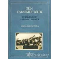 Dün Takvimde Biter - Bir Cumhuriyet Ailesinin Tarihçesi