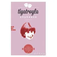 Tiyatroyla Düşümek - Kolektif - Habitus Kitap