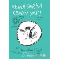 Kendi Sihrini Kendin Yap! - Banu Taylan - Yitik Ülke Yayınları