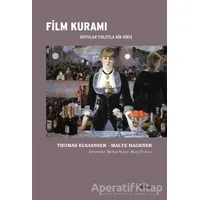 Film Kuramı - Malte Hagener - Dipnot Yayınları