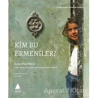 Kim Bu Ermeniler - Susan Paul Pattie - Aras Yayıncılık
