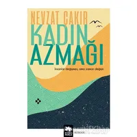 Kadın Azmağı - Nevzat Çakır - Eksik Parça Yayınları