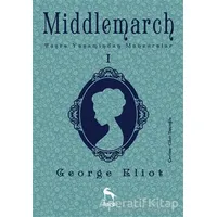 Middlemarch 1 - George Eliot - Nora Kitap